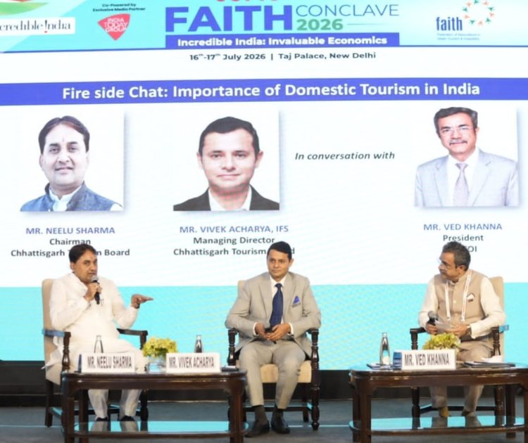 *नई दिल्ली के होटल ताज में आयोजित फेथ कांक्लेव 2026 में छत्तीसगढ़ पर्यटन की प्रभावशाली प्रस्तुति, राष्ट्रीय पर्यटन मानचित्र पर मजबूत हुई प्रदेश की पहचान*